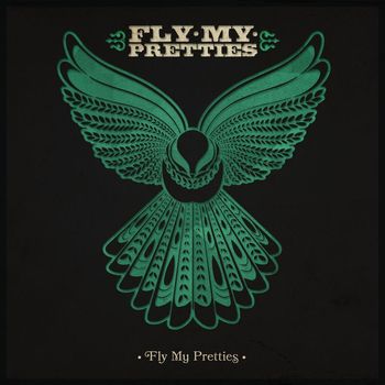 Fly My Pretties - Fly My Pretties