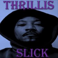 Thrillis - Thrillis Slick (Explicit)