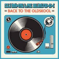 DJ MNS vs. E-MAXX - Back to the Oldskool