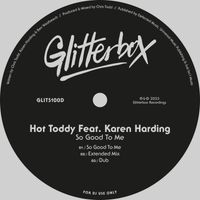 Hot Toddy - So Good To Me (feat. Karen Harding)