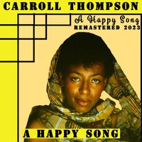 Carroll Thompson - A Happy Song (Remastered 2023)