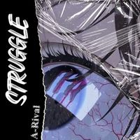 A-Rival - Struggle