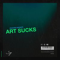 Vicente Panach - Art Sucks (Explicit)