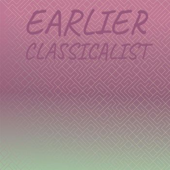 Various Artists - Earlier Classicalist