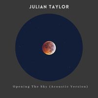Julian Taylor - Opening the Sky (Acoustic Version)