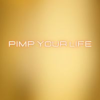 Mark Smith - PIMP YOUR LIFE