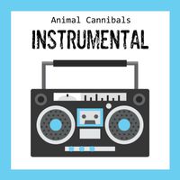 Animal Cannibals - Instrumental