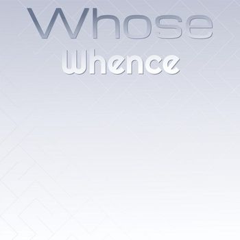 Various Artists - Whose Whence