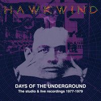 Hawkwind - Days Of The Underground: The Studio & Live Recordings 1977-1979