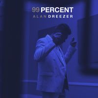 Alan Dreezer - 99 Percent