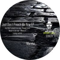 Mareke - Just Don't Preach me Now EP