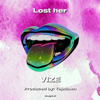 Vize - Lost her (Explicit)