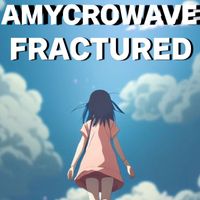 AMycroWave - Fractured