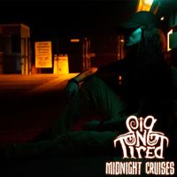 Siq n Tired - Midnight Cruises