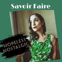 Savoir Faire - Hopeless Nostalgic