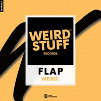 WEIRD. - Flap