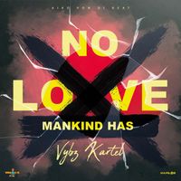 Vybz Kartel - Mankind Has No Love