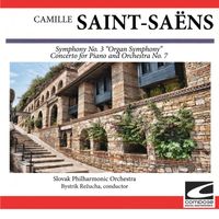 Slovak Philharmonic Orchestra - Saint-Saens: Symphony No. 3 "Organ Symphony"- Concerto for Piano and Orchestra No. 7