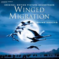 Bruno Coulais - Winged Migration (Original Motion Picture Soundtrack)