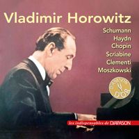 Vladimir Horowitz - Piano Works by Chopin, Clementi, Haydn, Moszkowski, Scriabin & Schumann (Les indispensables de Diapason)