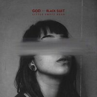 God in a Black Suit - Little Empty Head (Explicit)