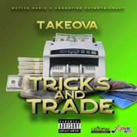 Takeova - Tricks and Trade (Explicit)