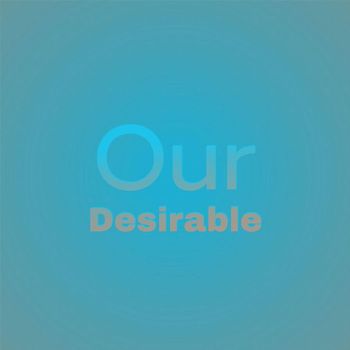 Various Artists - Our Desirable