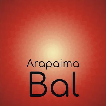 Various Artists - Arapaima Bal
