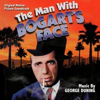 George Duning - The Man with Bogart's Face (Original Motion Picture Soundtrack)
