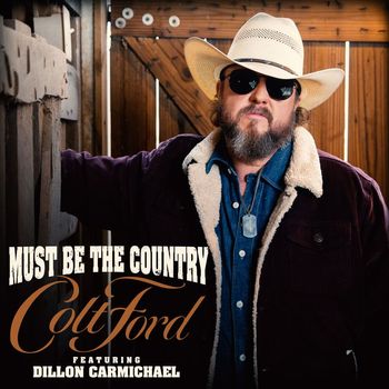 Colt Ford - Must Be The Country