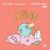 Pat Lok - Crystal Ball (VIP)