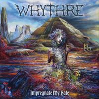 Whythre - Impregnate My Hate (Explicit)