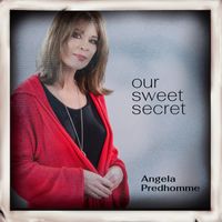 Angela Predhomme - Our Sweet Secret