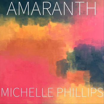 Michelle Phillips - Amaranth