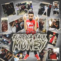Lil Nate Tha Goer - Foreva Talk Money (Explicit)