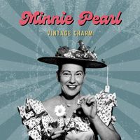 Minnie Pearl - Minnie Pearl (Vintage Charm)