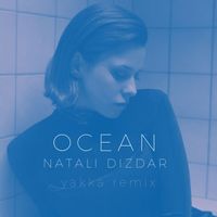 Natali Dizdar - Ocean (Yakka Remix)