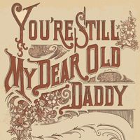 Peggy Lee - You're Still My Dear Old Daddy
