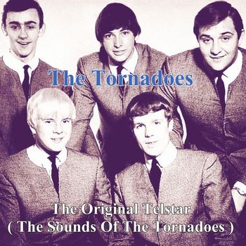 The Tornadoes - The Original Telstar (The Sounds Of The Tornadoes)