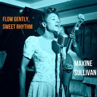 Maxine Sullivan - Flow Gently, Sweet Rhythm