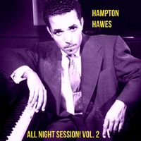 Hampton Hawes - All Night Session! , Vol. 2