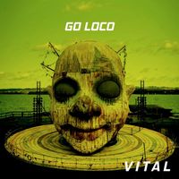Vital - Go Loco