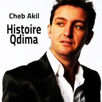 Cheb Akil - Histoire Qdima