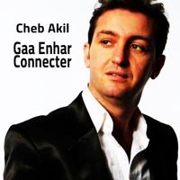 Cheb Akil - Gaa Enhar Connecter