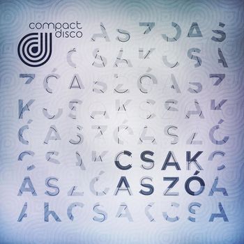 Compact Disco - Csak a szó