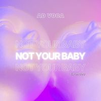 Ad Voca - Not Your Baby (Extended)