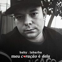 Baby Labarba - Meu Coração É Dela