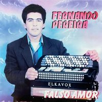 Fernando Pereira - Falso Amor