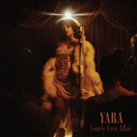 Yara - Lonely Love Affair (Explicit)