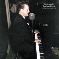 Gene Austin - Restless Heart (Analog Source Remaster 2023)